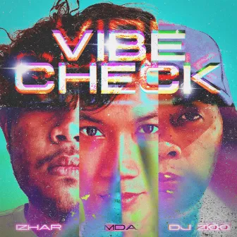 VIBE CHECK by DJ Ziqq