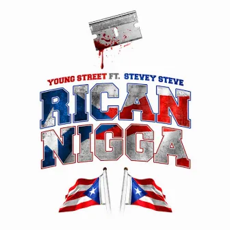 Rican Nigga (feat. Stevey Steve) by Young Street