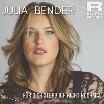 Für Dich sterb ich nicht nochmal by Julia Bender