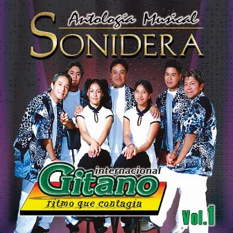 Antología Musical Sonidera: Internacional Gitano, Vol. 1 by Internacional Gitano