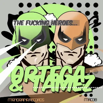 The F**ing Heroes by Ortega & Tamez