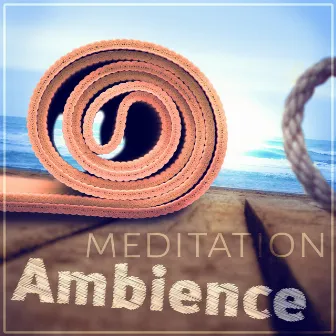 Meditation Ambience – Asian Zen, Relaxing Songs, Mindfulness Meditation, Sounds of Nature, Yoga Exercises, Spa Massage, Natural White Noise by Healing Yoga Meditation Music Consort & Meditation Music Zone