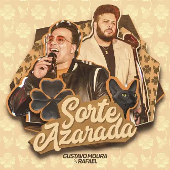 Sorte Azarada by Gustavo Moura & Rafael