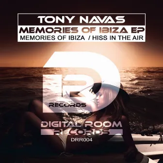 Memories of Ibiza EP by Tony Navas