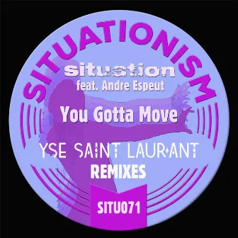 You Gotta Move by YSL