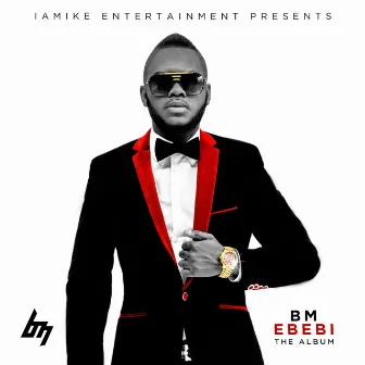 Ebebi the Album by BM