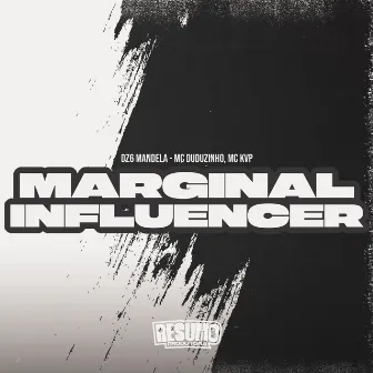 Marginal Influencer by MC Duduzinho