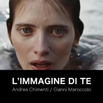 L'immagine di te by Gianni Maroccolo