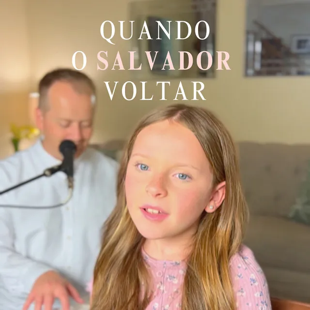 Quando O Salvador Voltar