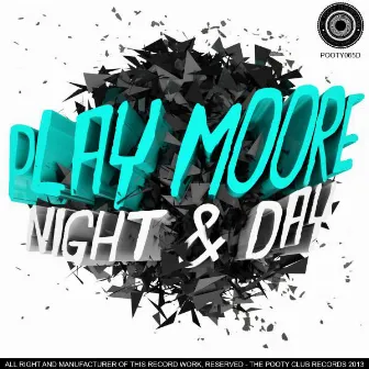 Night & Day by Play Moore