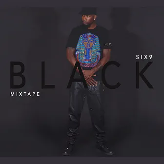 Black (Mixtape) by Six9