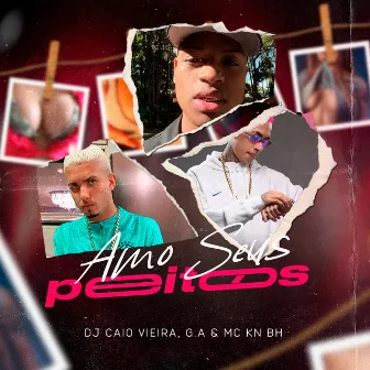 Amo Seus Peitos by Dj Caio Vieira