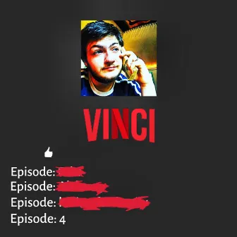 Episode: 4 by Vinci