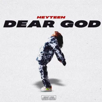 Dear God by Heyteen