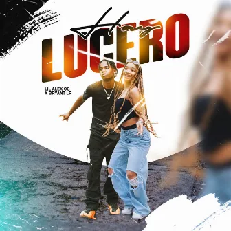 Hay Lucero by Lil Alex OG