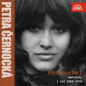 Poslouchej (Nahrávky Z Let 1969-1978) by Petra Černocká