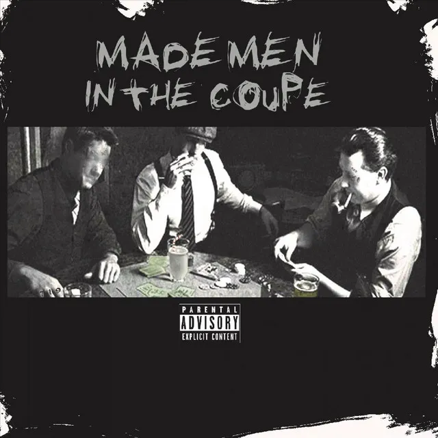 Made Men in the Coupe