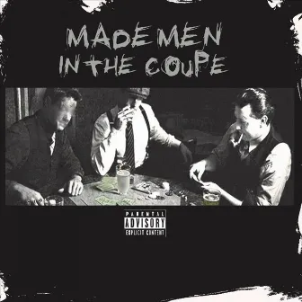 Made Men in the Coupe by TMC!