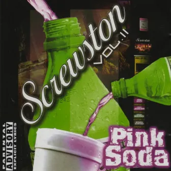 Vol. 2 Pink Soda (Chopped & Screwed) by Screwston