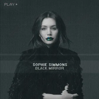 Black Mirror by Sophie Simmons