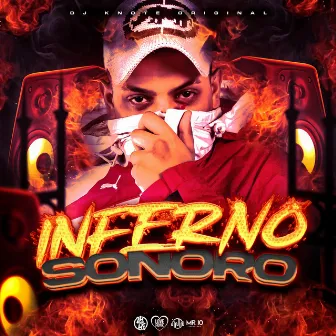 Inferno Sonoro by DJ KNOTE ORIGINAL