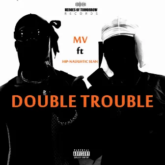 DOUBLE TROUBLE by MV Majestic