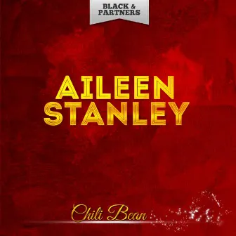 Chili Bean by Aileen Stanley