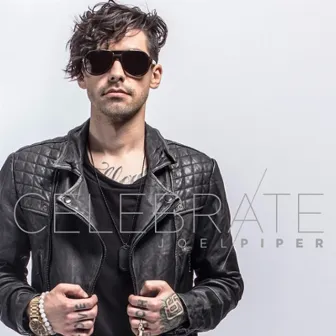 Celebrate (Deluxe Edition) by Joel Piper