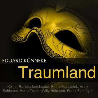 Künneke: Traumland (Querschnitt) by Anny Schlemm