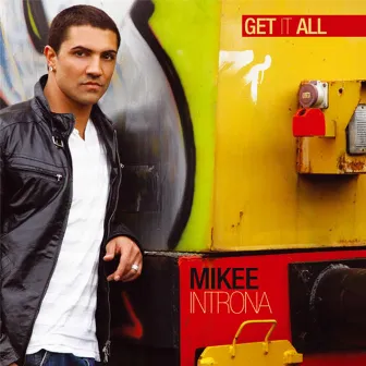 Get It All by Mikee Introna