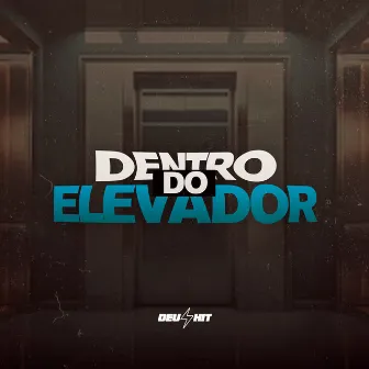 Dentro do Elevador by DJ Luiz Martins