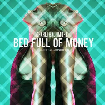 Bed Full of Money - Single by Charli Baltimore