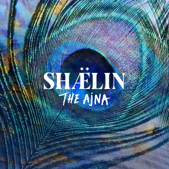 The Ajna EP by SHÆLIN