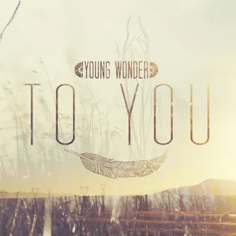 To You by Young Wonder