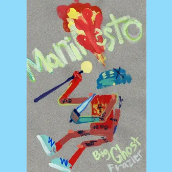 Manifesto by Big Ghost Frazier