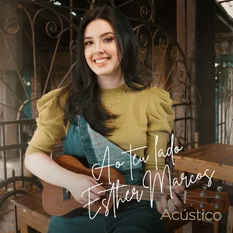 Ao Teu Lado (Acústico) by Esther Marcos