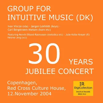 Group for Intuitive Music (DK) - 30 years Jubilee Concert [Live at Copenhagen Red Cross Culture House, 12. November 2004] by 