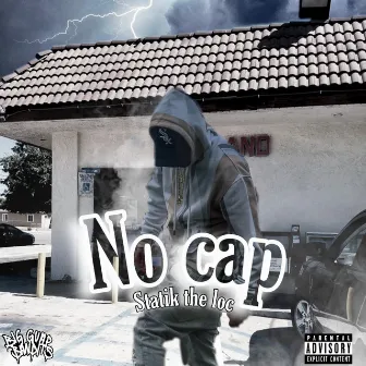 No cap by Statik the loc