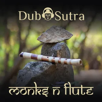 Monks n Flute by Dub Sutra