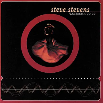 Flamenco A Go Go by Steve Stevens