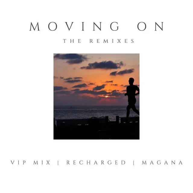 Moving On - Magana Remix