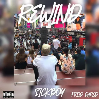 Rewind by Sickboy