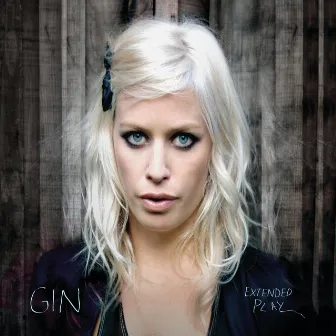 Extended Play by Gin Wigmore