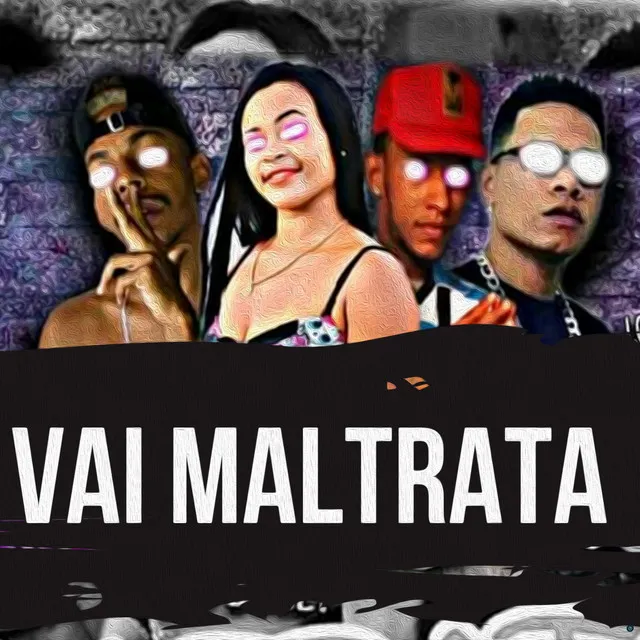 Vai Maltrata (feat. MC Belly)