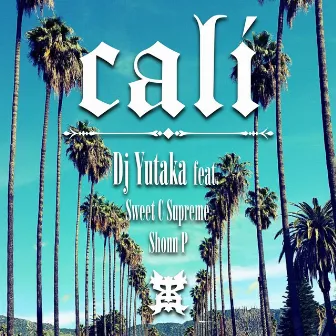 Cali by Dj Yutaka