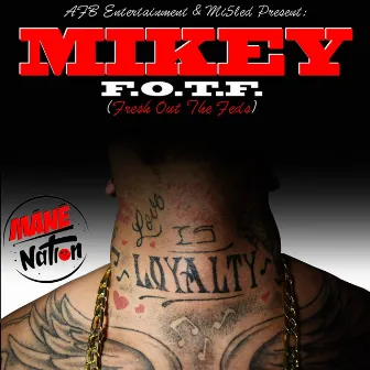 #FOTF (Fresh out the Feds) by Mikey