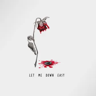 Let Me Down Easy by Jane XØ