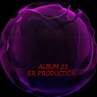 Album 25 by ER Production