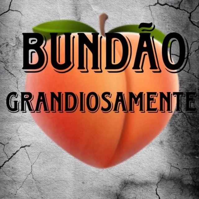 Bundão Grandiosamente