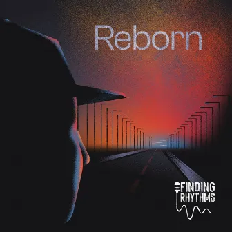 Reborn by Finding Rhythms